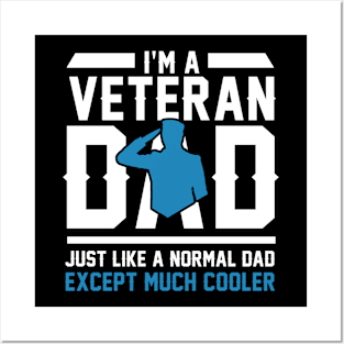 Fathers Day 2018 I'm A Veteran Dad Just Like A Normal Dad Posters and Art